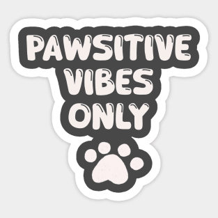 Pawsitive vibes only Cute Cat Sticker